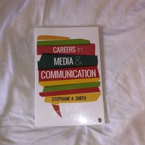 Careers in Media & Communication Stephanie A. Smith